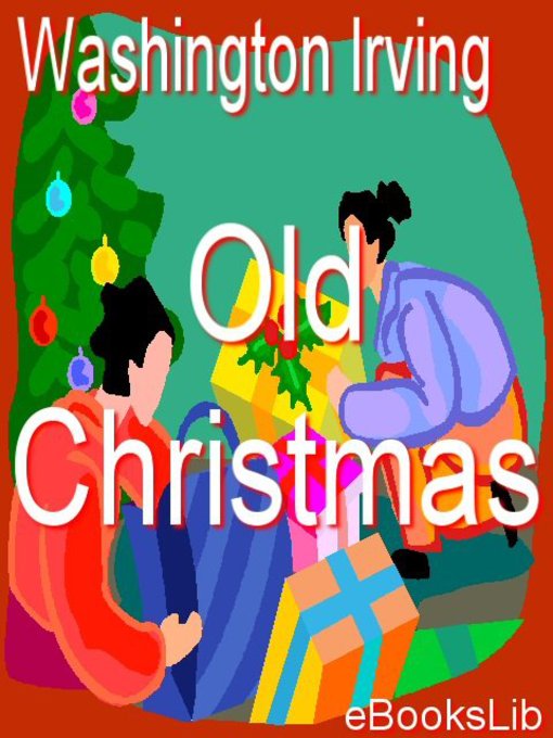 Title details for Old Christmas by Washington Irving - Available
